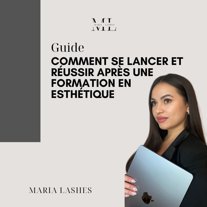 Guide "Comment se lancer et réussir après une formation dans l'esthétique"